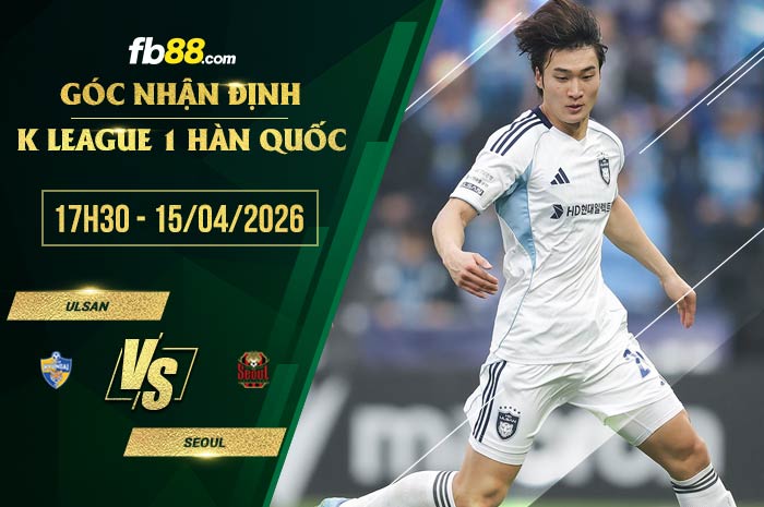 fb88-soi kèo Ulsan vs Seoul