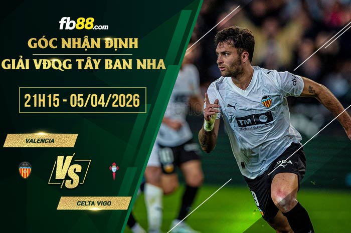 fb88-soi kèo Valencia vs Celta Vigo