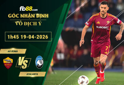 fb88-soi-keo-tran-dau-AS-Roma-vs-Atalanta-19-04-2026