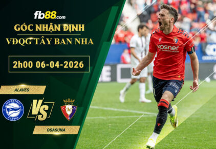fb88-soi-keo-tran-dau-Alaves-vsOsasuna-06-04-2026