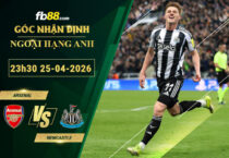 fb88-soi-keo-tran-dau-Arsenal-vs-Newcastle-25-04-2026