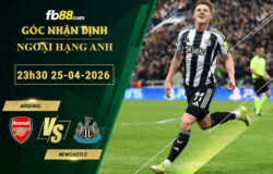 fb88-soi-keo-tran-dau-Arsenal-vs-Newcastle-25-04-2026