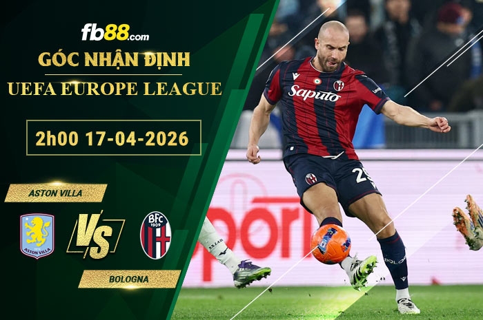 fb88-soi-keo-tran-dau-Aston-Villa-vs-Bologna-17-04-2026
