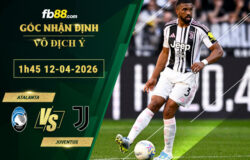 fb88-soi-keo-tran-dau-Atalanta-vs-Juventus-12-04-2026