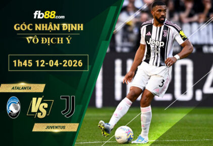 fb88-soi-keo-tran-dau-Atalanta-vs-Juventus-12-04-2026