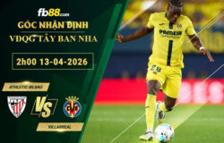 fb88-soi-keo-tran-dau-Athletic-Bilbao-vs-Villarreal-13-04-2026