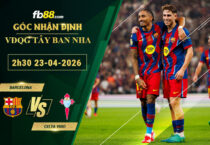 fb88-soi-keo-tran-dau-Barcelona-vs-Celta-Vigo-23-04-2026