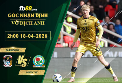 fb88-soi-keo-tran-dau-Blackburn-vs-Coventry-18-04-2026