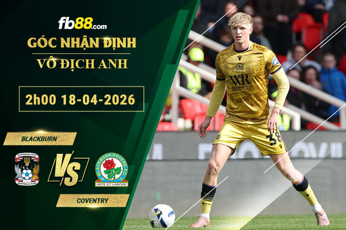 fb88-soi-keo-tran-dau-Blackburn-vs-Coventry-18-04-2026