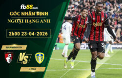 fb88-soi-keo-tran-dau-Bournemouth-vs-Leeds-23-04-2026