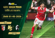 fb88-soi-keo-tran-dau-Braga-vs-Freiburg-01-05-2026