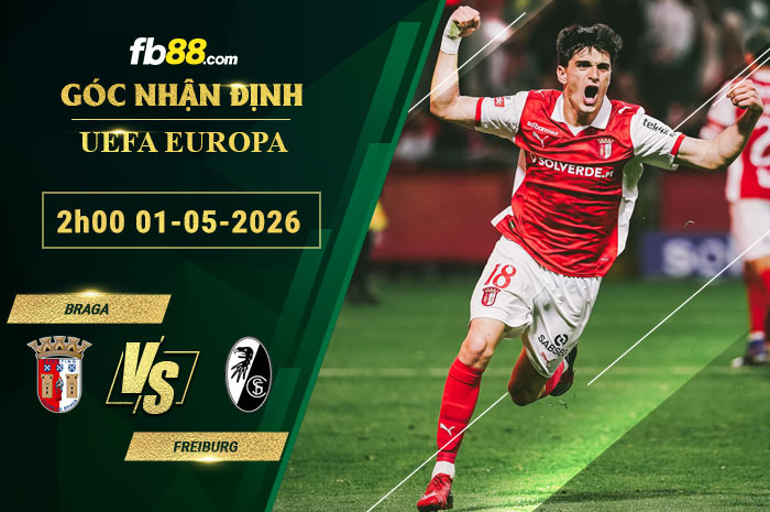 fb88-soi-keo-tran-dau-Braga-vs-Freiburg-01-05-2026