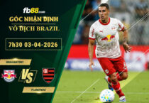 fb88-soi-keo-tran-dau-Bragantino-vs-Flamengo-03-04-2026