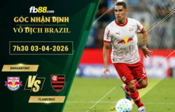 fb88-soi-keo-tran-dau-Bragantino-vs-Flamengo-03-04-2026