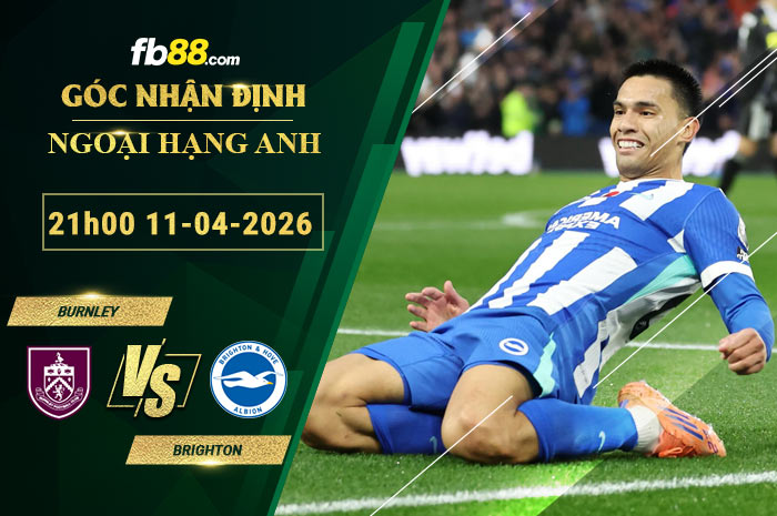 fb88-soi-keo-tran-dau-Burnley-vs-Brighton-11-04-2026