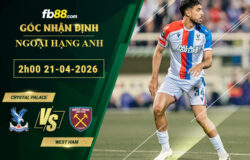 fb88-soi-keo-tran-dau-Crystal-Palace-vs-West-Ham-21-04-2026