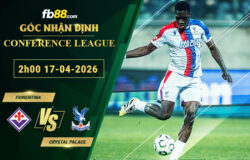 fb88-soi-keo-tran-dau-Fiorentina-vs-Crystal-Palace-17-04-2026