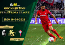 fb88-soi-keo-tran-dau-Freiburg-vs-Celta-Vigo-10-04-2026