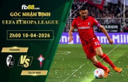 fb88-soi-keo-tran-dau-Freiburg-vs-Celta-Vigo-10-04-2026