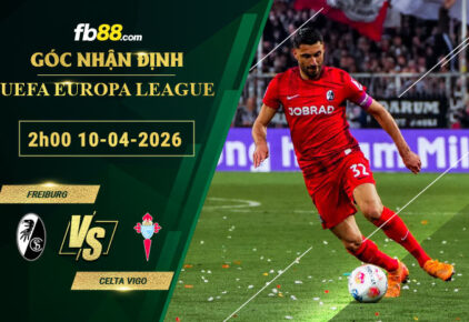 fb88-soi-keo-tran-dau-Freiburg-vs-Celta-Vigo-10-04-2026