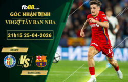 fb88-soi-keo-tran-dau-Getafe-vs-Barcelona-25-04-2026