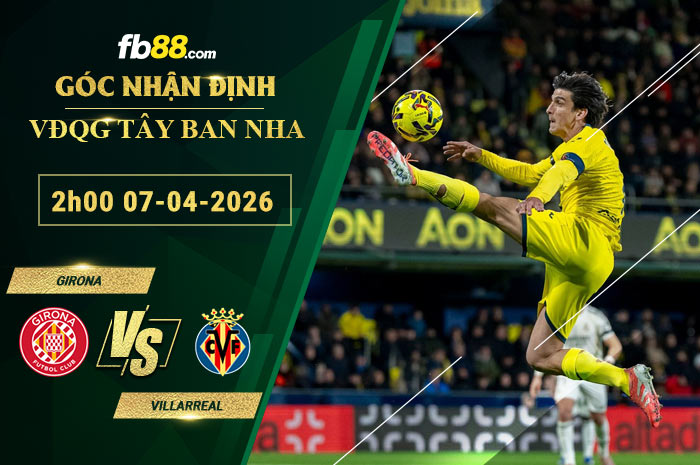 fb88-soi-keo-tran-dau-Girona-vs-Villarreal-07-04-2026