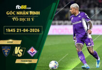 fb88-soi-keo-tran-dau-Lecce-vs-Fiorentina-21-04-2026