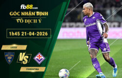 fb88-soi-keo-tran-dau-Lecce-vs-Fiorentina-21-04-2026