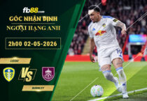 fb88-soi-keo-tran-dau-Leeds-vs-Burnley-02-05-2026
