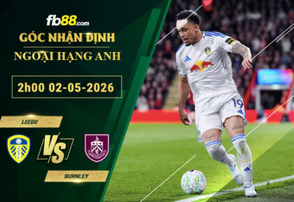 fb88-soi-keo-tran-dau-Leeds-vs-Burnley-02-05-2026