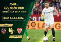 fb88-soi-keo-tran-dau-Levante-vs-Sevilla-24-04-2026