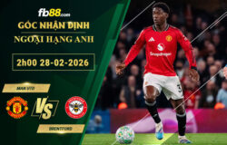 fb88-soi-keo-tran-dau-Man-Utd-vs-Brentford-28-04-2026