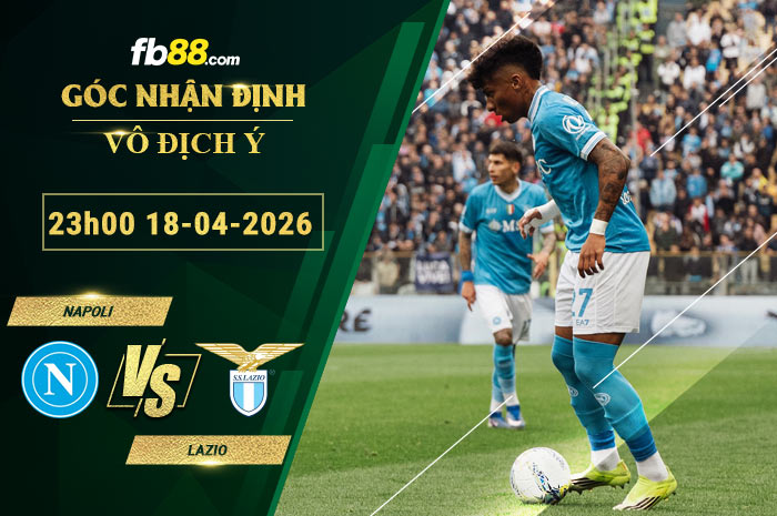 fb88-soi-keo-tran-dau-Napoli-vs-Lazio-18-04-2026
