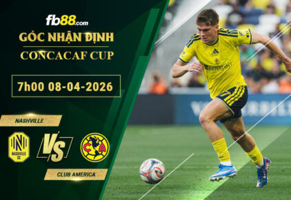 fb88-soi-keo-tran-dau-Nashville-vs-Club-America-08-04-2026