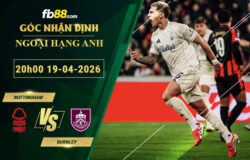 fb88-soi-keo-tran-dau-Nottingham-vs-Burnley-19-04-2026
