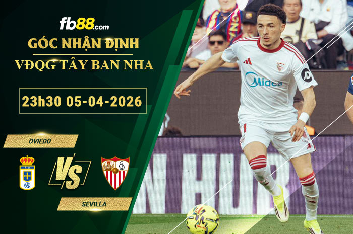 fb88-soi-keo-tran-dau-Oviedo-vs-Sevilla-05-04-2026
