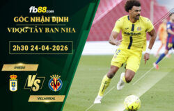 fb88-bang-keo-tran-dau-Oviedo-vs-Villarreal-24-04-2026