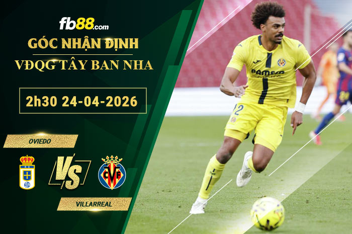 fb88-bang-keo-tran-dau-Oviedo-vs-Villarreal-24-04-2026