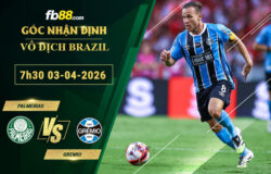 fb88-soi-keo-tran-dau-Palmeiras-vs-Gremio-03-04-2026