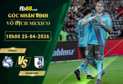 fb88-soi-keo-tran-dau-Puebla-vs-Queretaro-25-04-2026