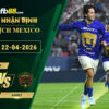 fb88-soi-keo-tran-dau-Pumas-UNAM-vs-Juarez-22-04-2026
