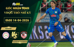 fb88-soi-keo-tran-dau-Rizespor-vs-Gazisehir-Gaziantep-14-04-2026