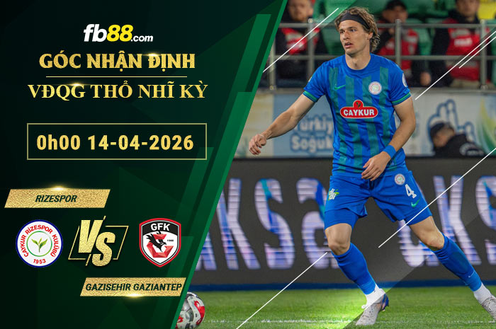 fb88-soi-keo-tran-dau-Rizespor-vs-Gazisehir-Gaziantep-14-04-2026