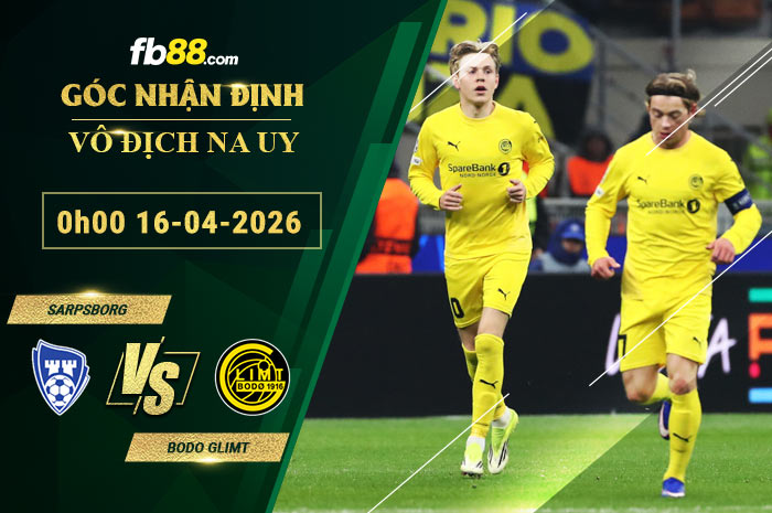 fb88-soi-keo-tran-dau-Sarpsborg-vs-Bodo-Glimt-16-04-2026