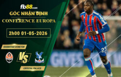 fb88-soi-keo-tran-dau-Shakhtar-Donetsk-vs-Crystal-Palace-01-05-2026
