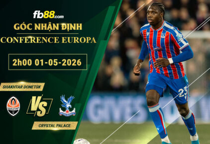 fb88-soi-keo-tran-dau-Shakhtar-Donetsk-vs-Crystal-Palace-01-05-2026