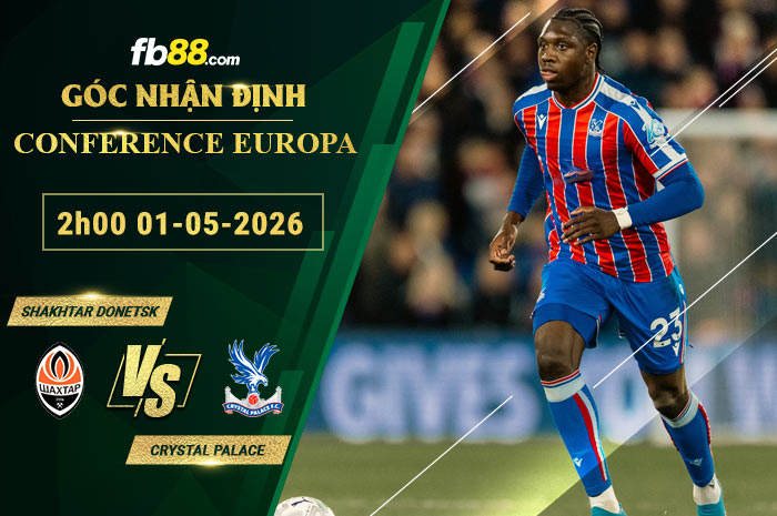 fb88-soi-keo-tran-dau-Shakhtar-Donetsk-vs-Crystal-Palace-01-05-2026