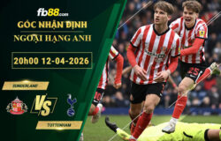 fb88-soi-keo-tran-dau-Sunderland-vs-Tottenham-12-04-2026