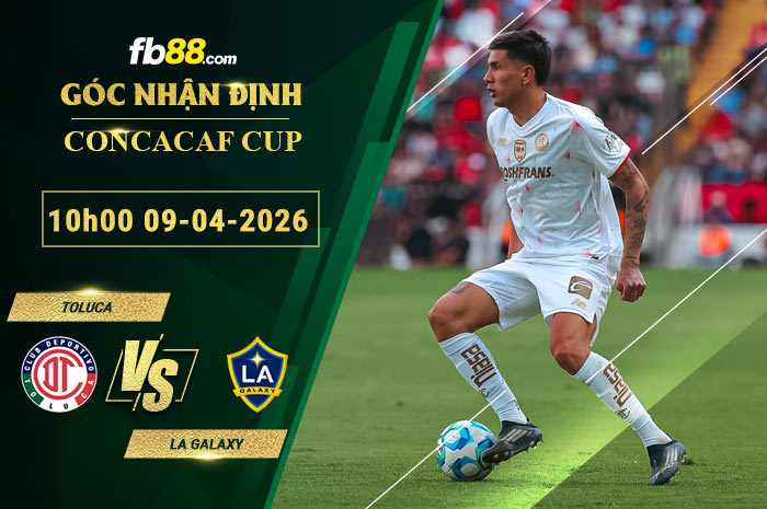 fb88-soi-keo-tran-dau-Toluca-vs-LA-Galaxy-09-04-2026