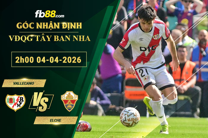 fb88-soi-keo-tran-dau-Vallecano-vs-Elche-04-04-2026